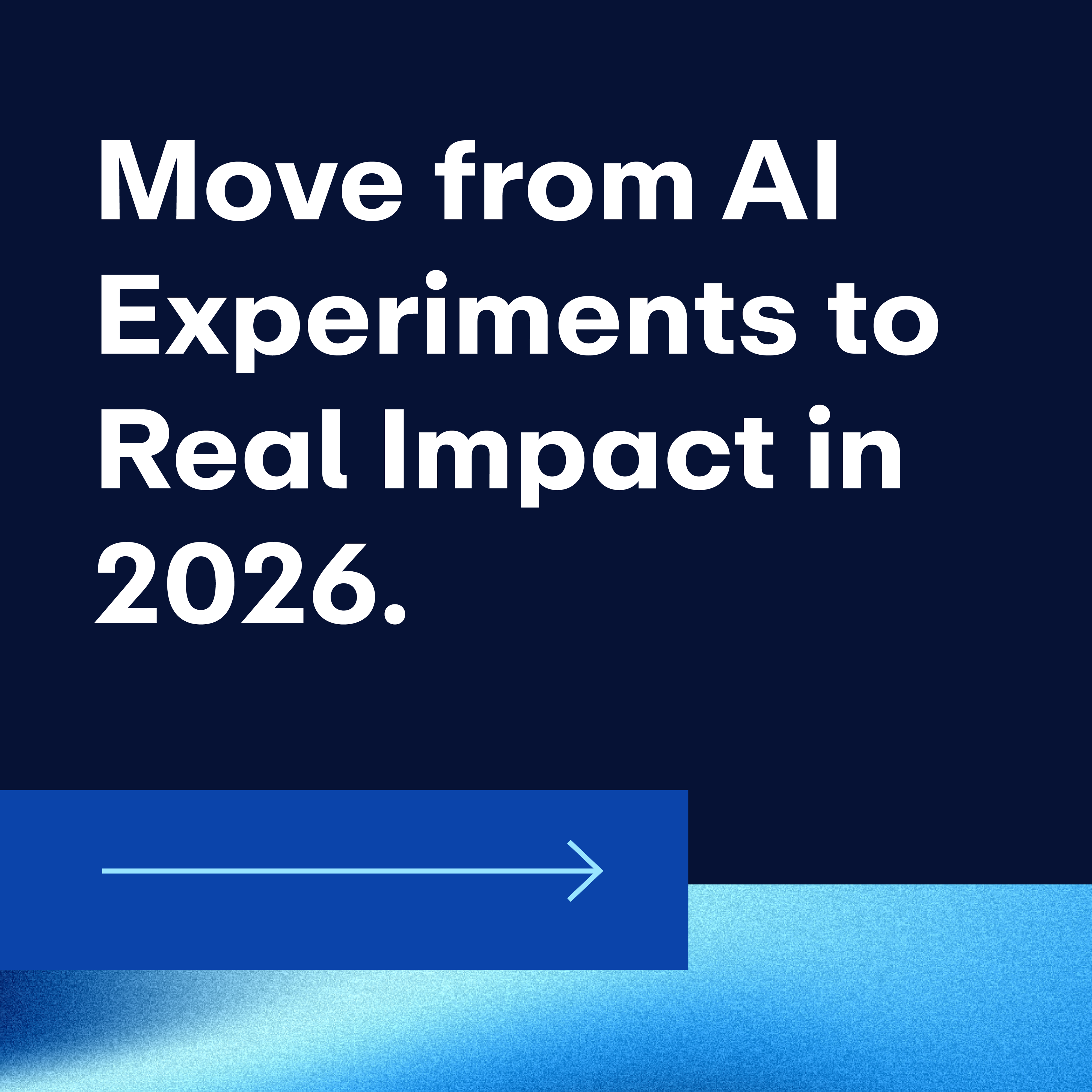 The AI Readiness Curve: 2026 & Beyond